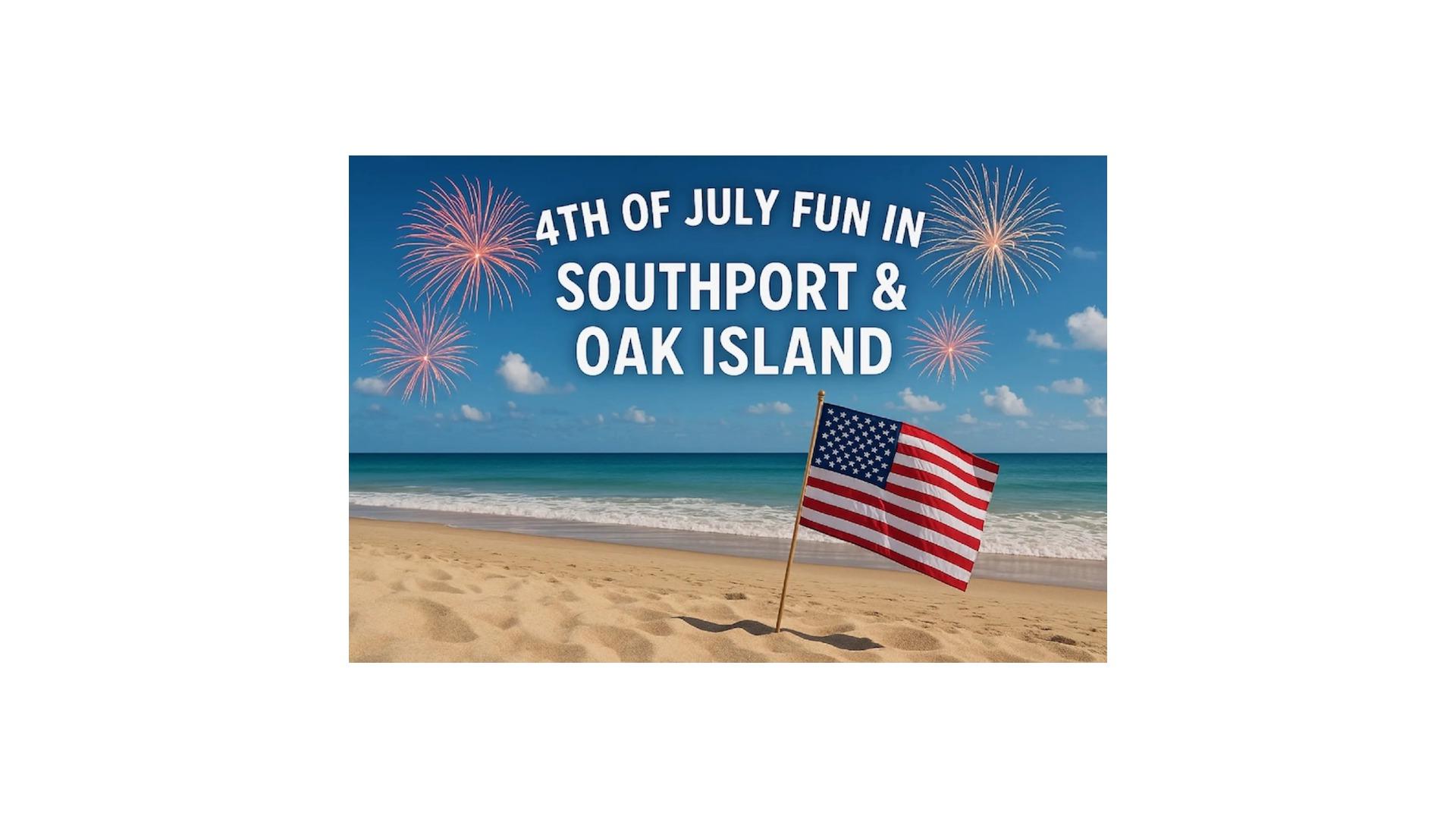 4th of July Fun in Southport & Oak Island: